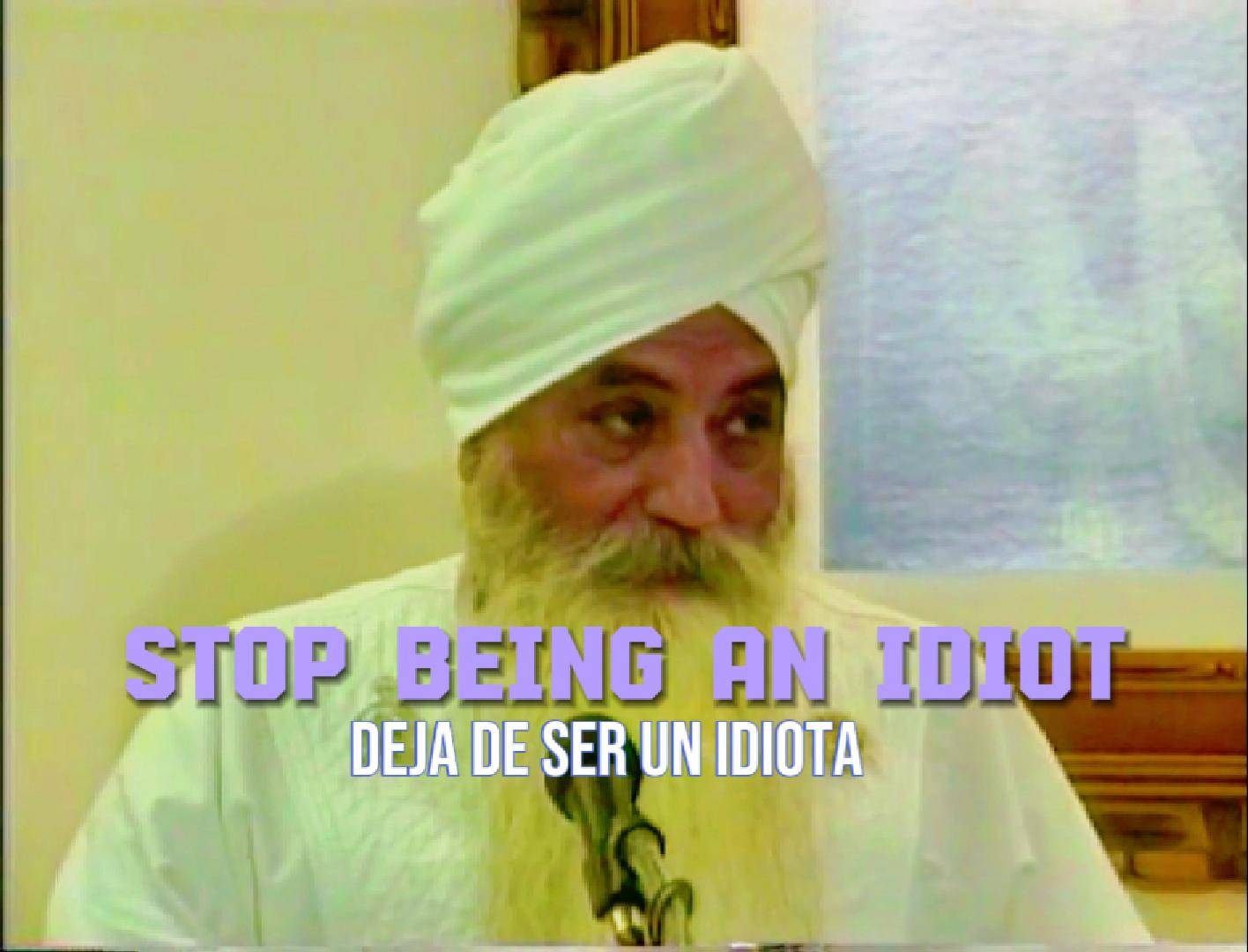 Dejar de ser idiota por Yogui Bhajan